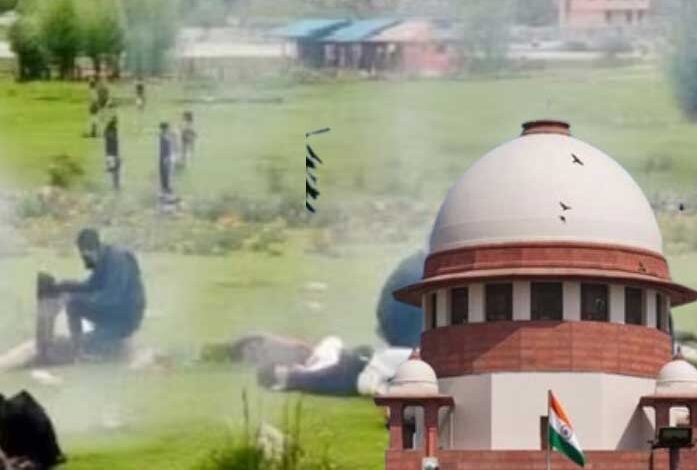 पहलगाम आतंकी हमले पर सुनवाई से सुप्रीम कोर्ट का इनकार, जानें पहलगाम आतंकी हमले पर सुनवाई से सुप्रीम कोर्ट का इनकार, जानें